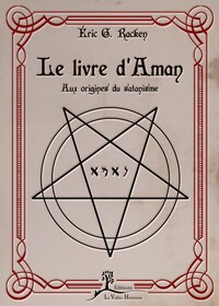 LE LIVRE D'AMAN - AUX ORIGINES DU SATANISME