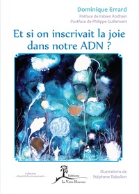 ET SI ON INSCRIVAIT LA JOIE DANS NOTRE ADN ?