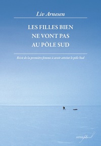 Les Filles Bien Ne Vont Pas Au Pôle Sud