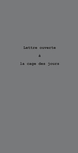 Lettre ouverte à la cage des jours