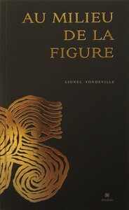 AU MILIEU DE LA FIGURE