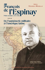 FRANCOIS DE L'ESPINAY (CVRH) - PRETRE VENDEEN (1918-1985) DE L'AUMONERIE MILITAI