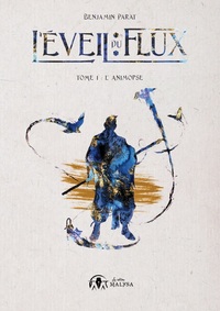 L'EVEIL DU FLUX - TOME 1 : L'ANIMOPSE