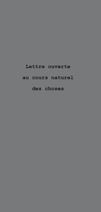 LETTRE OUVERTE AU COURS NATUREL DES CHOSES