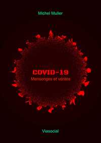 Covid-19 Mensonges et vérités