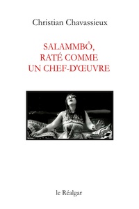 Salammbô, raté comme un chef-d'œuvre