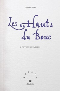 LES HAUTS DU BOUC & AUTRES NOUVELLES