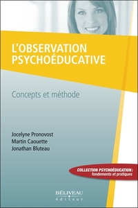 L'OBSERVATION PSYCHOEDUCATIVE - CONCEPTS ET METHODE