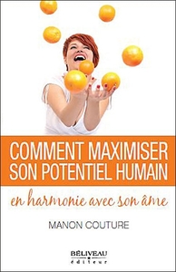 Comment maximiser son potentiel humain en harmonie avec son âme