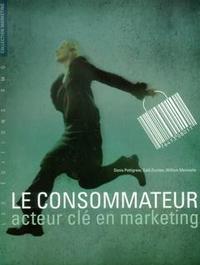 LE CONSOMMATEUR ACTEUR CLE EN MARKETING