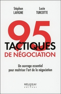 95 TACTIQUES DE NEGOCIATION - UN OUVRAGE ESSENTIEL POUR MAITRISER L'ART DE LA NEGOCIATION