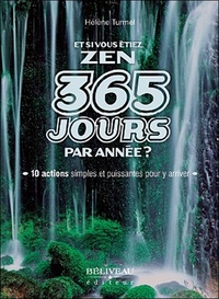 Et si vous étiez zen 365 jours par année ?