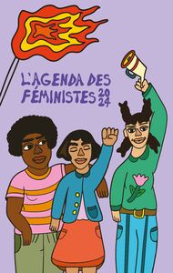 AGENDA DES FEMINISTES 2024 (L') - TOUT LE MONDE DEHORS : LUTTES FEMINISTES ET ABOLITIONNISME PENAL