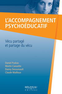 L'accompagnement psychoéducatif - Vécu partagé et partage du vécu