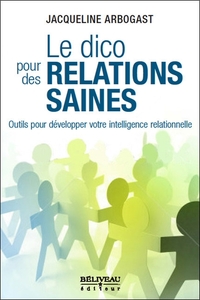 LE DICO POUR DES RELATIONS SAINES