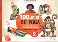 100 JEUX DE YOGA - POUR LA CONCENTRATION ET LES EMOTIONS POSITIVES AVEC NAMASTE LE SINGE