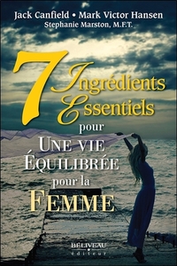 7 Ingrédients Essentiels pour une vie équilibrée pour la femme