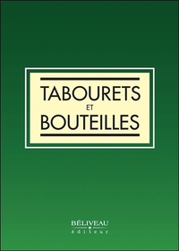 TABOURETS ET BOUTEILLES
