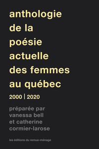 T02 - ANTHOLOGIE POESIE ACTUELLE DES FEMMES AU QUEBEC - 2000 - 2020