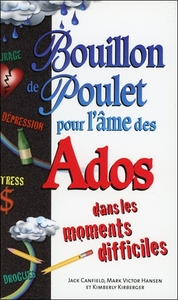 BOUILLON DE POULET POUR L'AME DES ADOS DANS LES MOMENTS DIFFICILES - POCHE