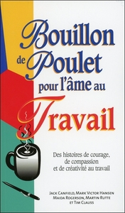 BOUILLON DE POULET POUR L'AME AU TRAVAIL - POCHE