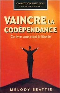 Vaincre la codépendance