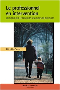 Le professionnel en intervention - Un tuteur sur le parcours des jeunes en difficulté