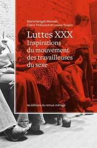 LUTTES XXX - INSPIRATIONS DU MOUVEMENT DES TRAVAILLEUSES DU SEXE