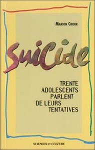 SUICIDE - TRENTE ADOLESCENTS PARLENT DE LEURS TENTATIVES