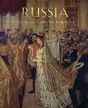 RUSSIA: ART, ROYALTY AND THE ROMANOVS /ANGLAIS
