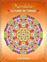 MANDALAS. LA MAGIE DE L'AMOUR