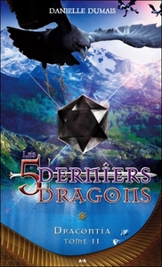 LES 5 DERNIERS DRAGONS - T11 : DRACONTIA