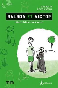 BALBOA ET VICTOR. MON CHIEN, MES YEUX