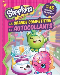 SHOPKINS : LA GRANDE COMPETITION EN AUTOCOLLANTS