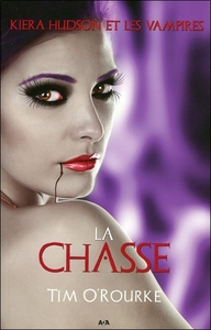 La chasse - Kiera Hudson et les vampires T3