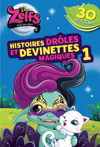 ZELFS : HISTOIRES DROLES ET DEVINETTES MAGIQUES 1