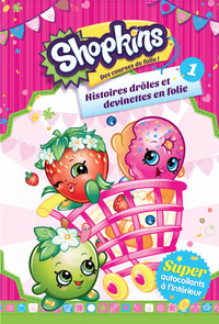 SHOPKINS : HISTOIRES DROLES ET DEVINETTES EN FOLIE 1