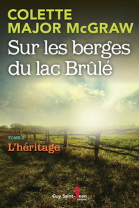 SUR LES BERGES DU LAC BRULE V 03 L'HERITAGE