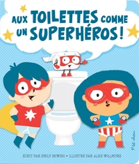 P'TIT CHOU - AUX TOILETTES COMME UN SUPERHEROS !