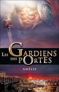 Les Gardiens des portes - T3 : Amélie