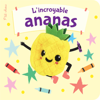 LIVRE MARIONNETTE - L'INCROYABLE ANANAS