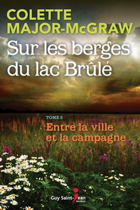 SUR LES BERGES DU LAC BRULE V 02 ENTRE LA VILLE ET LA CAMPAGNE
