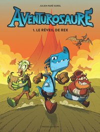 AVENTUROSAURE T1: LE REVEIL DE REX