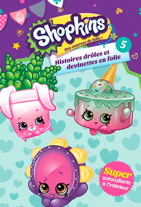 SHOPKINS-HISTOIRES DROLES ET DEVINETTES EN FOLIE 5