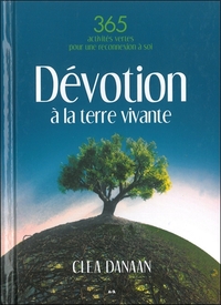 Dévotion à la terre vivante - 365 activités vertes pour une reconnexion à soi