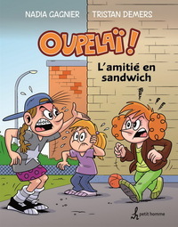 OUPELAI V 03 L'AMITIE EN SANDWICH