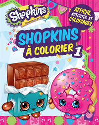 SHOPKINS - T01 - SHOPKINS A COLORIER 1
