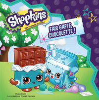 SHOPKINS-FAIS GAFFE CHOCOLETTE