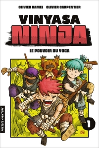 VINYASA NINJA - TOME 1 - LE POUVOIR DU YOGA