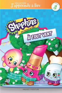 SHOPKINS-J'APPRENDS A LIRE- A TOUT VENT